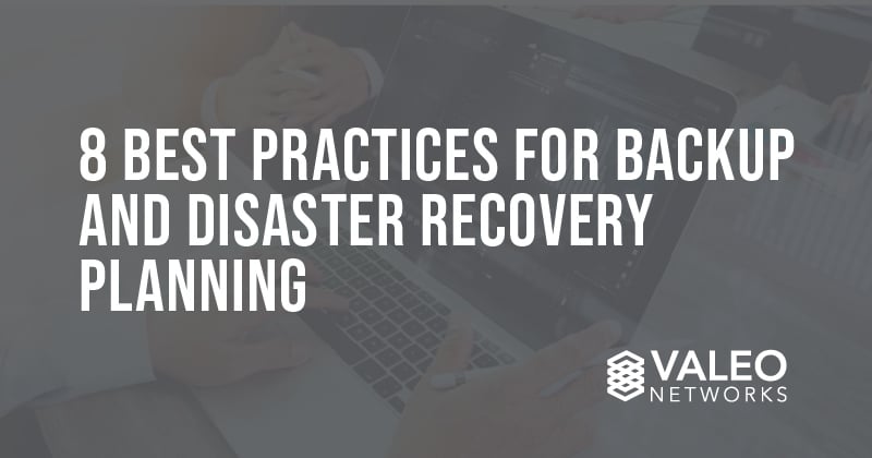 8 Best Practices for Backup and Disaster Recovery Planning