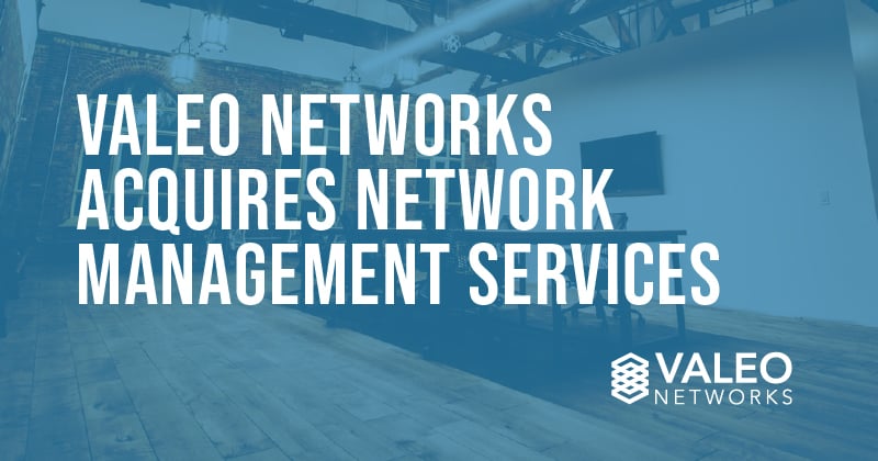 Valeo Networks Acquires Network Management Services, Further Expanding National MSSP Footprint in Western Region