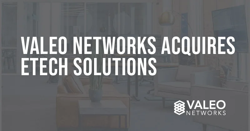 Valeo Networks Acquires Etech Solutions, Further Expanding National MSSP Footprint in the Midwest Region